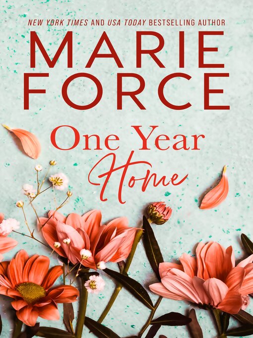 Title details for One Year Home by Marie Force - Available